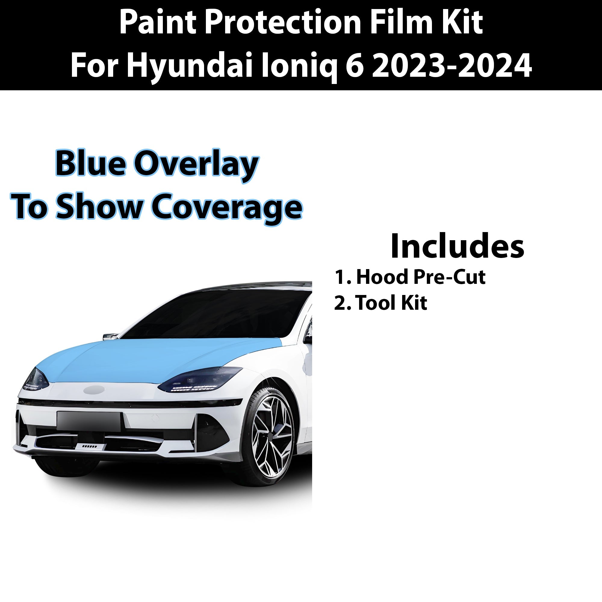 Fits Hyundai Ioniq 6 2023+ Precut Premium Paint Protection Film Clear Bra PPF Decal Film Kit Coverage